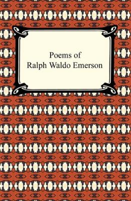 Poems of Ralph Waldo Emerson - Ralph Waldo Emerson