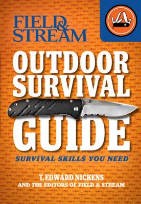 Field & Stream Outdoor Survival Guide - T. Edwards Nickens