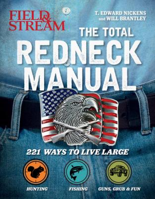 Total Redneck Manual - T. Edward Nickens