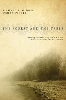The Forest and the Trees - Wendy Widder