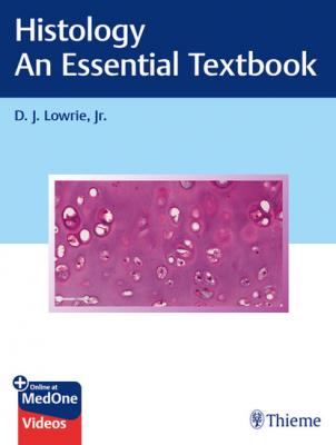 Histology - An Essential Textbook - D. J. Lowrie, Jr.