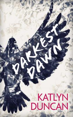 Darkest Dawn - Katlyn  Duncan