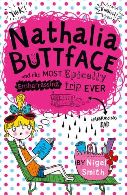Nathalia Buttface and the Most Epically Embarrassing Trip Ever - Nigel  Smith