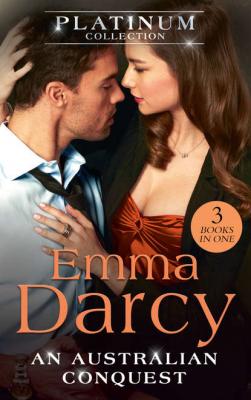 The Platinum Collection: An Australian Conquest: The Incorrigible Playboy / His Most Exquisite Conquest / His Bought Mistress - Emma  Darcy