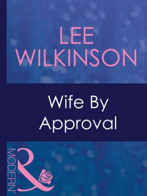 Wife By Approval - Lee  Wilkinson