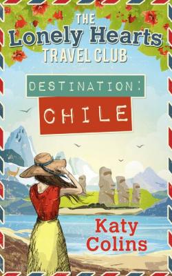 Destination Chile - Katy  Colins