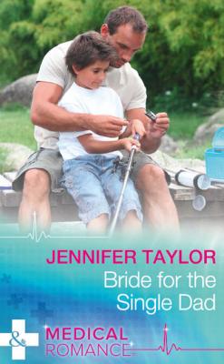 Bride For The Single Dad - Jennifer  Taylor