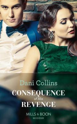Consequence Of His Revenge - Dani  Collins