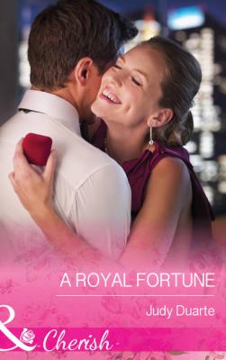 A Royal Fortune - Judy  Duarte