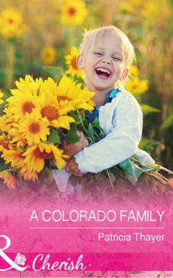 A Colorado Family - Patricia  Thayer