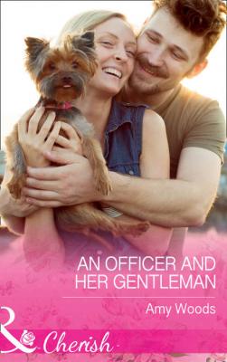 An Officer And Her Gentleman - Amy  Woods