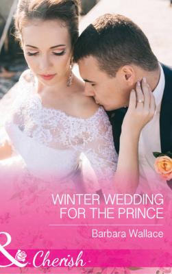Winter Wedding For The Prince - Barbara  Wallace