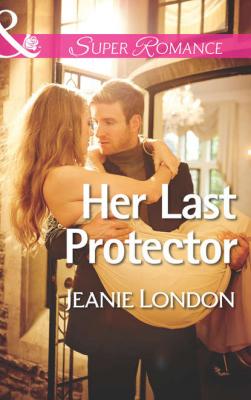 Her Last Protector - Jeanie  London