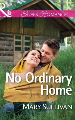 No Ordinary Home - Mary  Sullivan