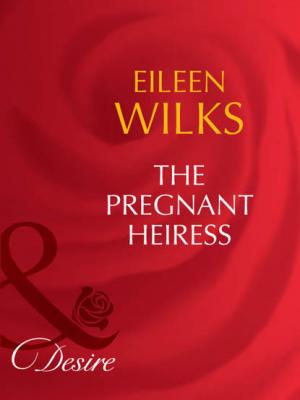 The Pregnant Heiress - Eileen  Wilks