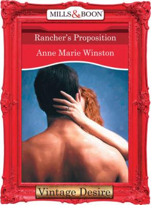 Rancher's Proposition - Anne Marie Winston