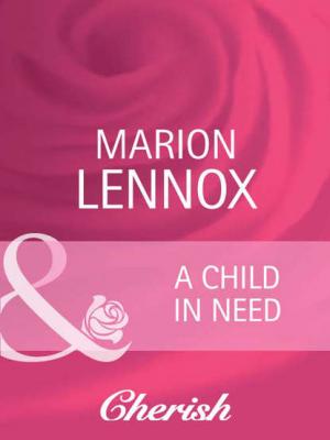A Child in Need - Marion  Lennox