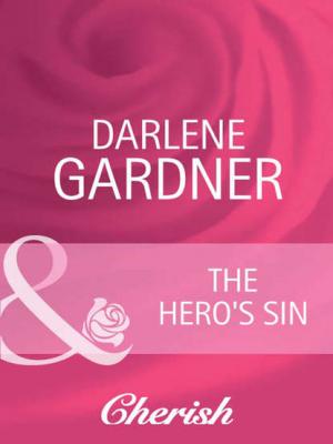 The Hero's Sin - Darlene  Gardner