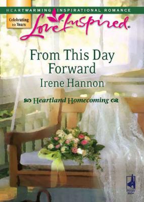 From This Day Forward - Irene  Hannon