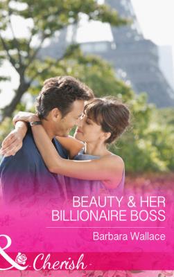 Beauty & Her Billionaire Boss - Barbara  Wallace