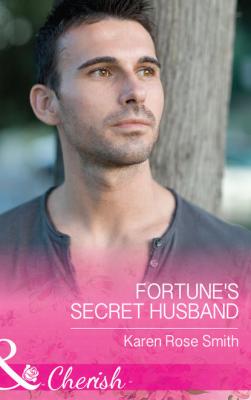 Fortune's Secret Husband - Karen Smith Rose
