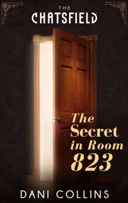 The Secret in Room 823 - Dani  Collins