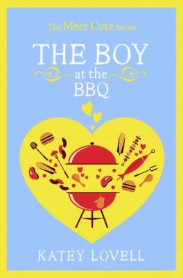 The Boy at the BBQ: A Short Story - Katey  Lovell