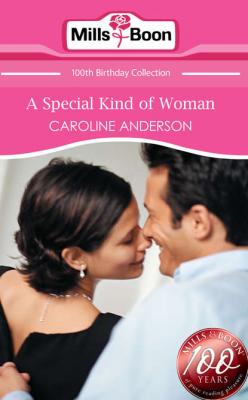 A Special Kind of Woman - Caroline  Anderson