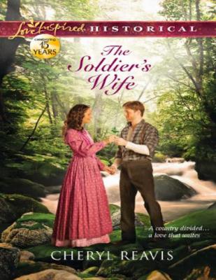 The Soldier's Wife - Cheryl  Reavis