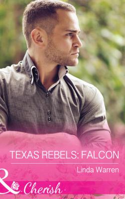 Texas Rebels: Falcon - Linda  Warren