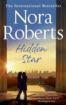 Hidden Star: the classic story from the queen of romance that you won’t be able to put down - Нора Робертс