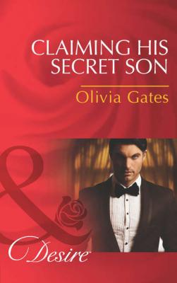 Claiming His Secret Son - Olivia  Gates