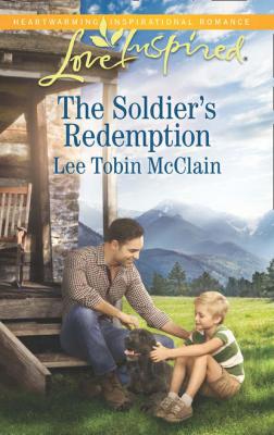 The Soldier's Redemption - Lee McClain Tobin