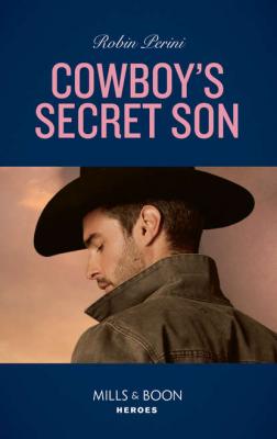 Cowboy's Secret Son - Robin  Perini
