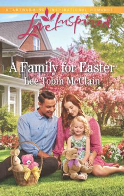 A Family For Easter - Lee McClain Tobin