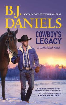 Cowboy's Legacy - B.J.  Daniels