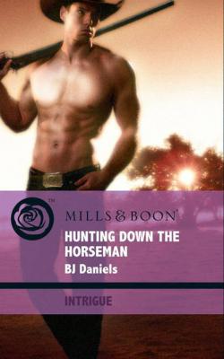 Hunting Down the Horseman - B.J.  Daniels