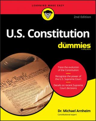 U.S. Constitution For Dummies - Группа авторов