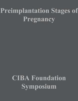 Preimplantation Stages of Pregnancy - CIBA Foundation Symposium
