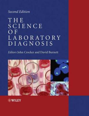 The Science of Laboratory Diagnosis - John  Crocker