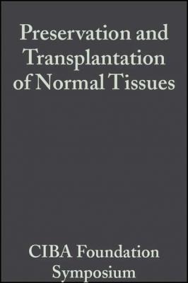 Preservation and Transplantation of Normal Tissues - CIBA Foundation Symposium
