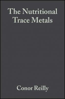 The Nutritional Trace Metals - Группа авторов