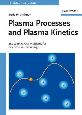 Plasma Processes and Plasma Kinetics - Boris Smirnov M.