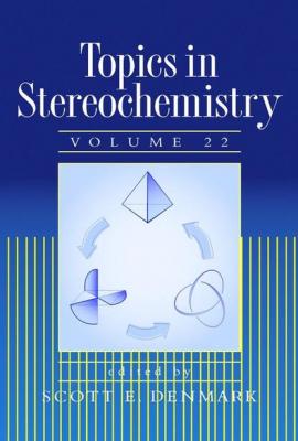 Topics in Stereochemistry - Scott E. Denmark