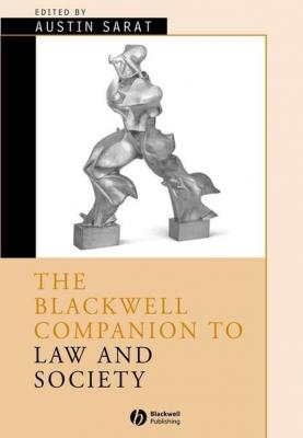 The Blackwell Companion to Law and Society - Austin  Sarat