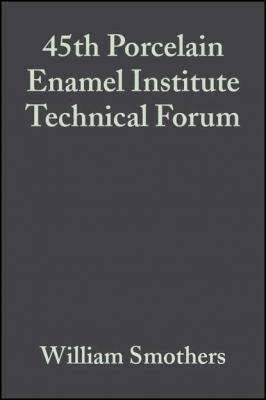 45th Porcelain Enamel Institute Technical Forum - William Smothers J.