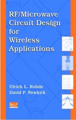 RF/Microwave Circuit Design for Wireless Applications - Ulrich Rohde L.