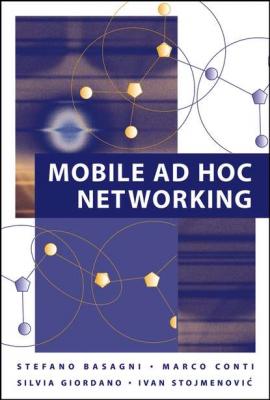 Mobile Ad Hoc Networking - Ivan  Stojmenovic
