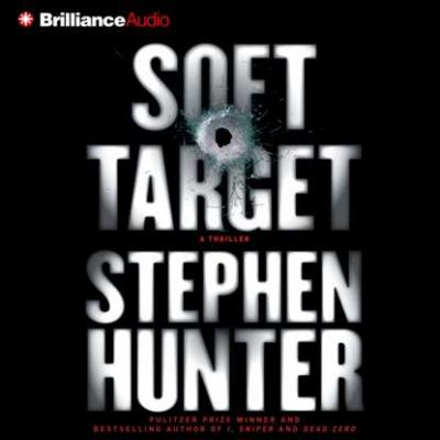 Soft Target - Стивен Хантер