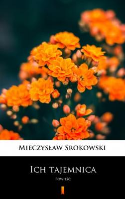 Ich tajemnica - Mieczysław Srokowski
